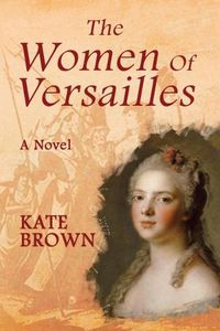 Cover image for Women of Versailles