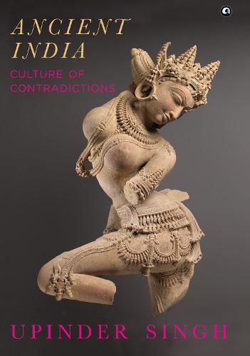 Cover image for ANCIENT INDIA: CULTURE OF CONTRADICTIONS