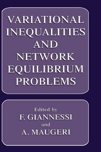 Cover image for Variational Inequalities and Network Equilibrium Problems