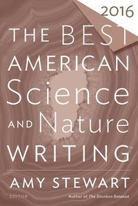 Cover image for Best American Science and Nature Writing 2016