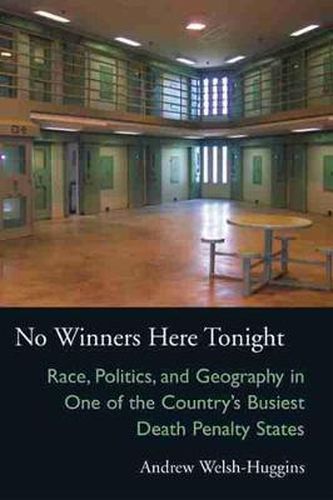 No Winners Here Tonight: Race, Politics, and Geography in One of the Country's Busiest Death Penalty States