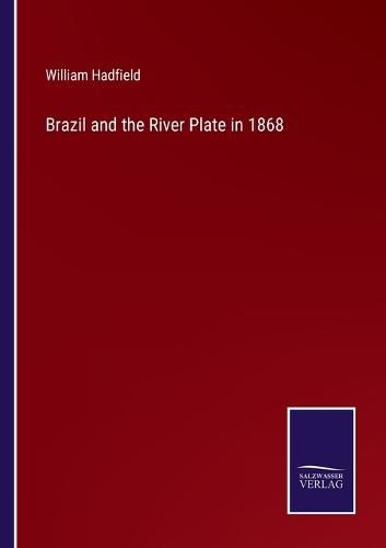 Cover image for Brazil and the River Plate in 1868