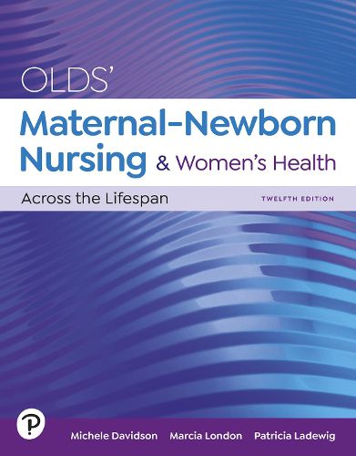 Cover image for Olds' Maternal-Newborn Nursing & Women's Health Across the Lifespan