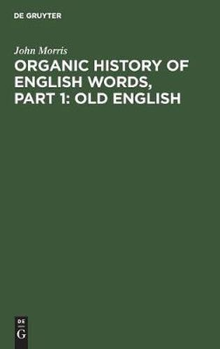 Organic history of English words, Part 1: Old English