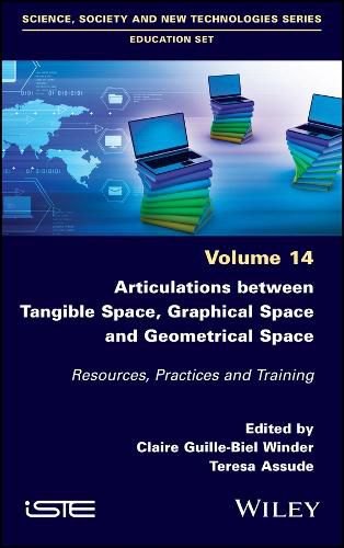Cover image for Articulations Between Tangible Space, Graphical Space and Geometrical Space
