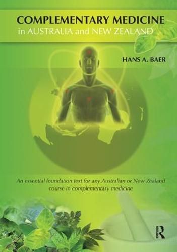 Cover image for Complementary Medicine in Australia and New Zealand: Its popularisation, legitimation and dilemmas