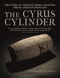 Cover image for The Cyrus Cylinder: The Great Persian Edict from Babylon