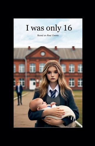 Cover image for I was Only 16