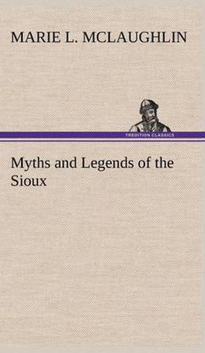 Cover image for Myths and Legends of the Sioux