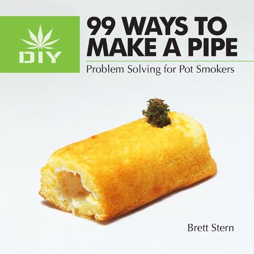 Cover image for 99 Ways To Make A Pipe: Problem Solving for Pot Smokers