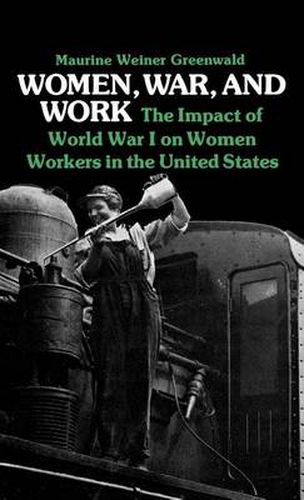 Women, War, and Work: The Impact of World War I on Women Workers in the United States