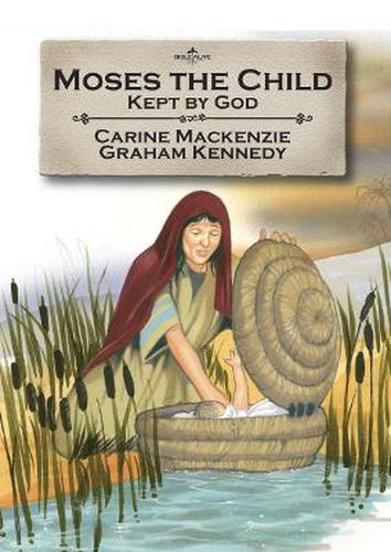 Moses the Child: Kept by God