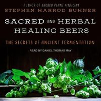 Cover image for Sacred and Herbal Healing Beers