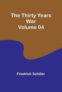 Cover image for The Thirty Years War - Volume 04