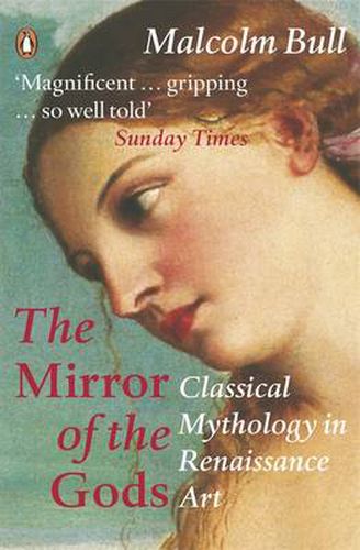 Cover image for The Mirror of the Gods: Classical Mythology in Renaissance Art