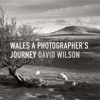 Cover image for Wales: A Photographer's Journey