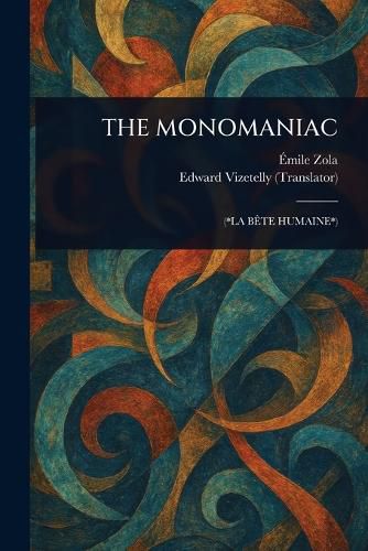 Cover image for The Monomaniac