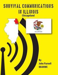 Cover image for Survival Communications in Illinois: Chicagoland