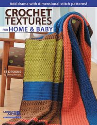 Cover image for Crochet Textures for Home and Baby