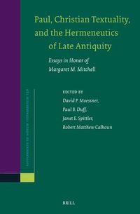 Cover image for Paul, Christian Textuality, and the Hermeneutics of Late Antiquity