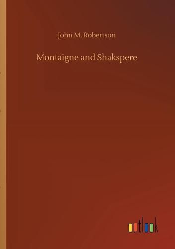 Montaigne and Shakspere