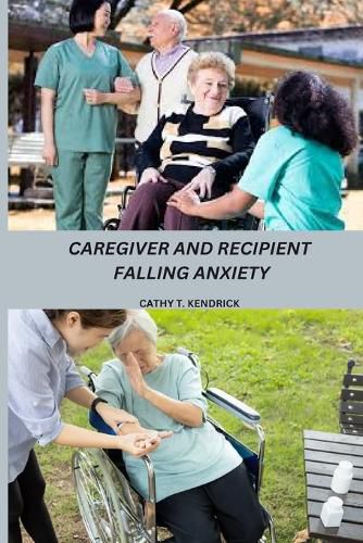 Cover image for Caregiver and Recipient Falling Anxiety