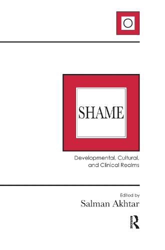 Cover image for Shame: Developmental, Cultural, and Clinical Realms
