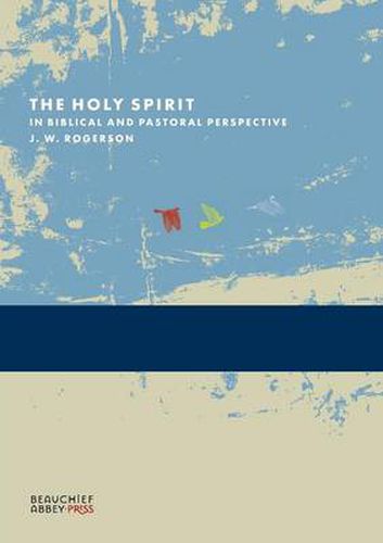 Cover image for The Holy Spirit in Biblical and Pastoral Perspective