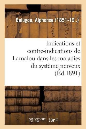 Cover image for Indications Et Contre-Indications de Lamalou Dans Les Maladies Du Systeme Nerveux