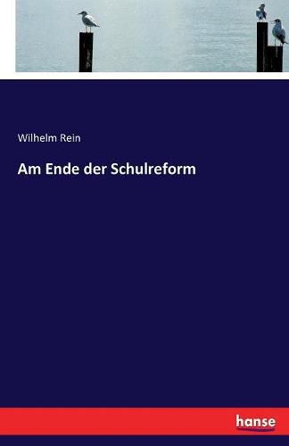 Cover image for Am Ende der Schulreform