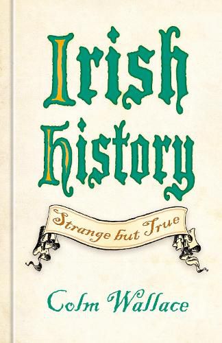 Cover image for Irish History: Strange but True