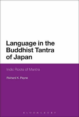 Cover image for Language in the Buddhist Tantra of Japan: Indic Roots of Mantra