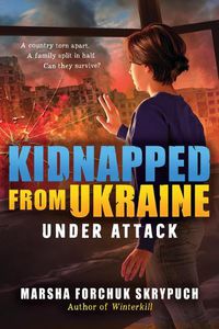 Cover image for Under Attack (Kidnapped from Ukraine #1)