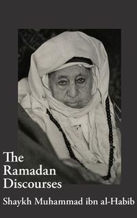 Cover image for The Ramadan Discourses of Shaykh Muhammad ibn al-Habib