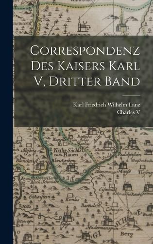 Cover image for Correspondenz des Kaisers Karl V, dritter Band