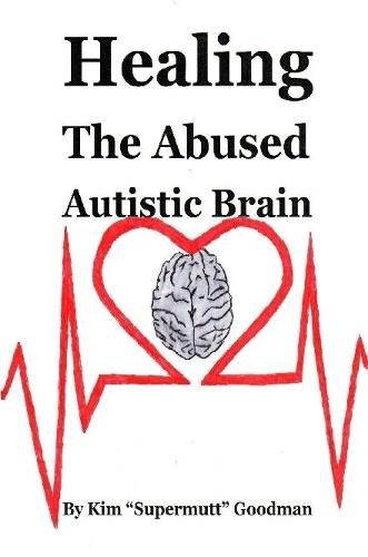 Cover image for Healing the Abused Autistic Brain