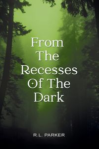 Cover image for From the Recesses of the Dark