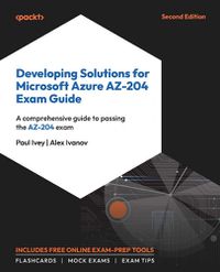 Cover image for Developing Solutions for Microsoft Azure AZ-204 Exam Guide