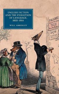 Cover image for English Fiction and the Evolution of Language, 1850-1914
