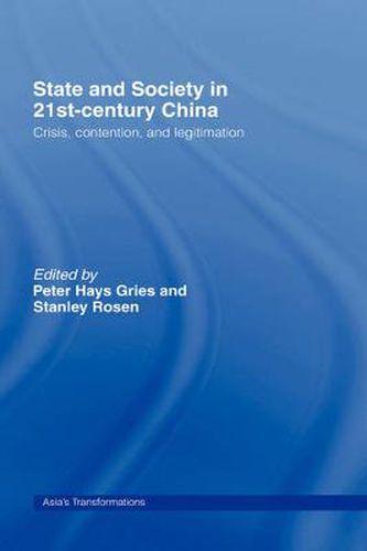 Cover image for State and Society in 21st Century China: Crisis, Contention and Legitimation