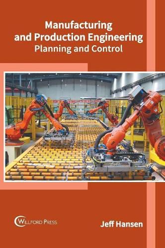 Cover image for Manufacturing and Production Engineering: Planning and Control