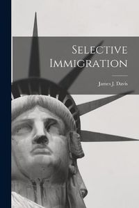 Cover image for Selective Immigration