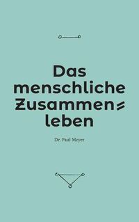 Cover image for Das menschliche Zusammenleben