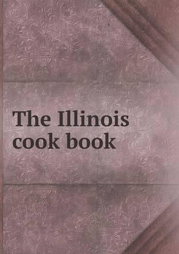 Cover image for The Illinois cook book