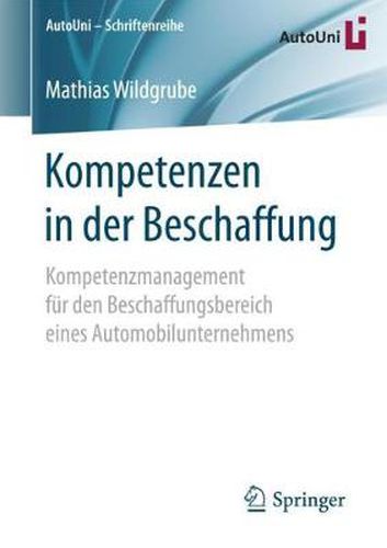 Cover image for Kompetenzen in der Beschaffung: Kompetenzmanagement fur den Beschaffungsbereich eines Automobilunternehmens