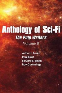 Cover image for Anthology of Sci-Fi V8, Pulp Writers