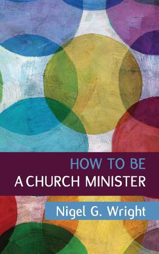 Cover image for How to Be a Church Minister