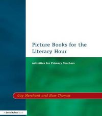 Cover image for Picture Books for the Literacy Hour: Activities for Primary Teachers