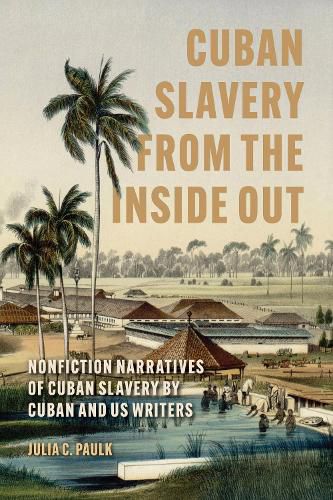 Cover image for Cuban Slavery from the Inside Out