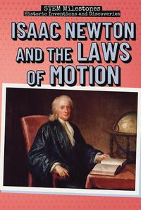 Cover image for Isaac Newton and the Laws of Motion